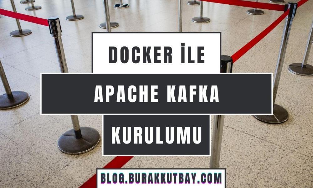 Docker Apache Kafka Broker Kurulumu