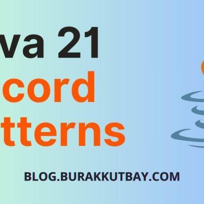 Java 21 – Record Patterns Yeni Gelen Özellikler
